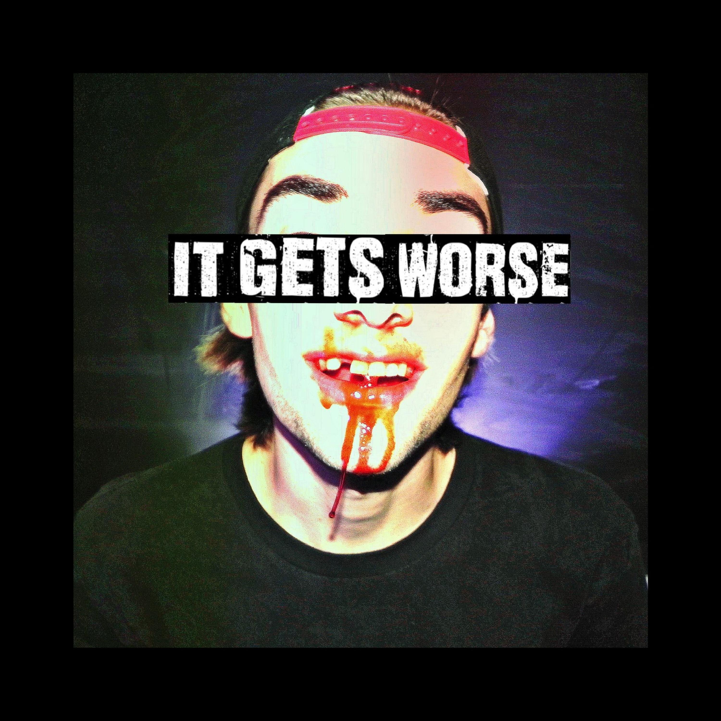 IT GETS WORSE - EP
