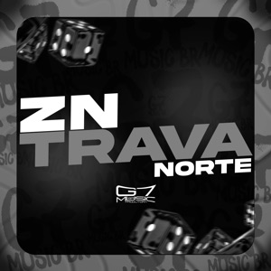 Zn Trava Norte (feat. MC MAGICO & DJ LEILTON 011)