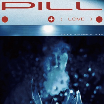 PILL+*LOVE - Single