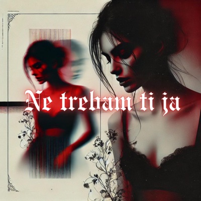 Ne trebam ti ja (feat. nikolv) - Single