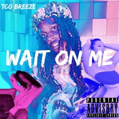 Wait On Me - Single