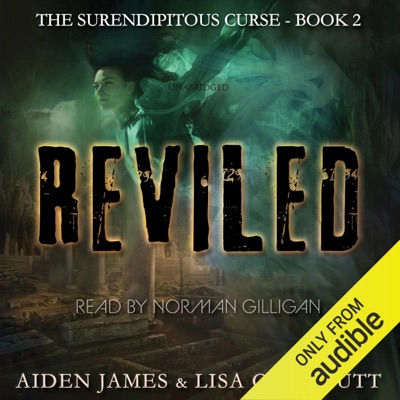 Reviled: The Serendipitous Curse, Book 2 (Unabridged)