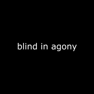 Blind in Agony - Single