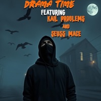 Drama Time (feat. Kail Problems, Seuss Mace & Vodka Gravas) - Single - King Kauran