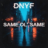 Same ol' same - Single - Dnyf