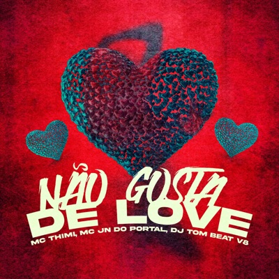 Não Gosta de Love - Single