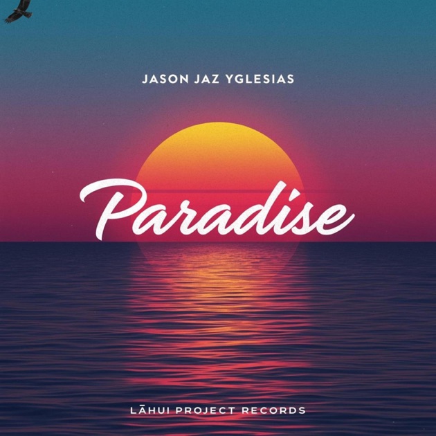 Paradise - Single - Album by Jason Jaz Yglesias - Apple Music
