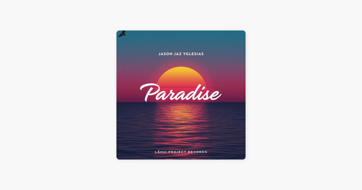 Paradise - Single - Album by Jason Jaz Yglesias - Apple Music