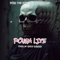 Rough Life - Single - Ross The Boss o.v & Yung Saber