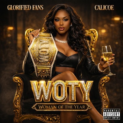 W.O.T.Y (Woman of the Year) (feat. Calicoe, Geezy XO & Reesemac) - Single