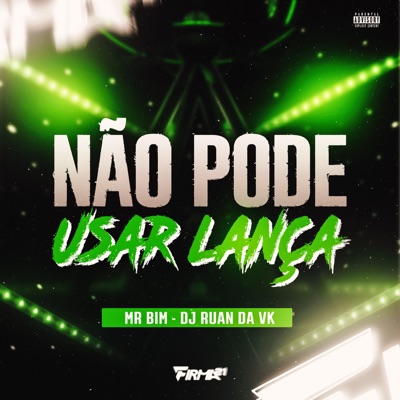 NÃO PODE USAR LANÇA - Single