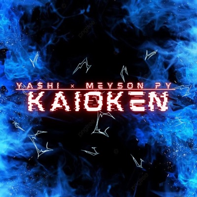 Kaioken (feat. Ya$hi) - Single