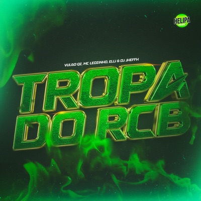 Tropa do Rcb (feat. Elli) - Single