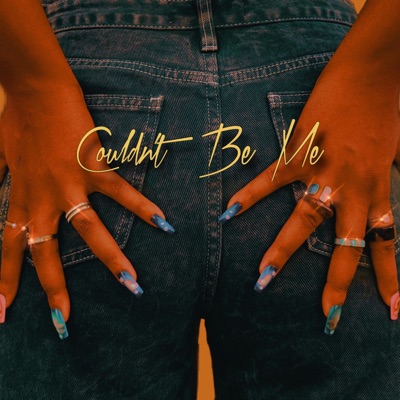 Couldn't Be Me - Single