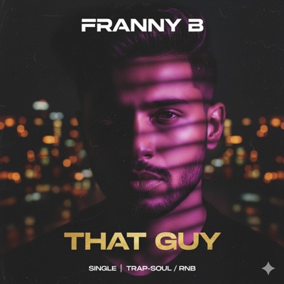 That Guy (feat. Franny B) - Single
