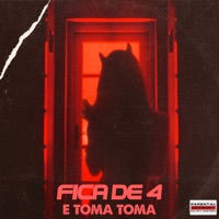 Fica de 4 e Toma Toma - Single - CRDEZZ