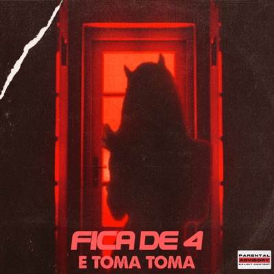 Fica de 4 e Toma Toma - Single