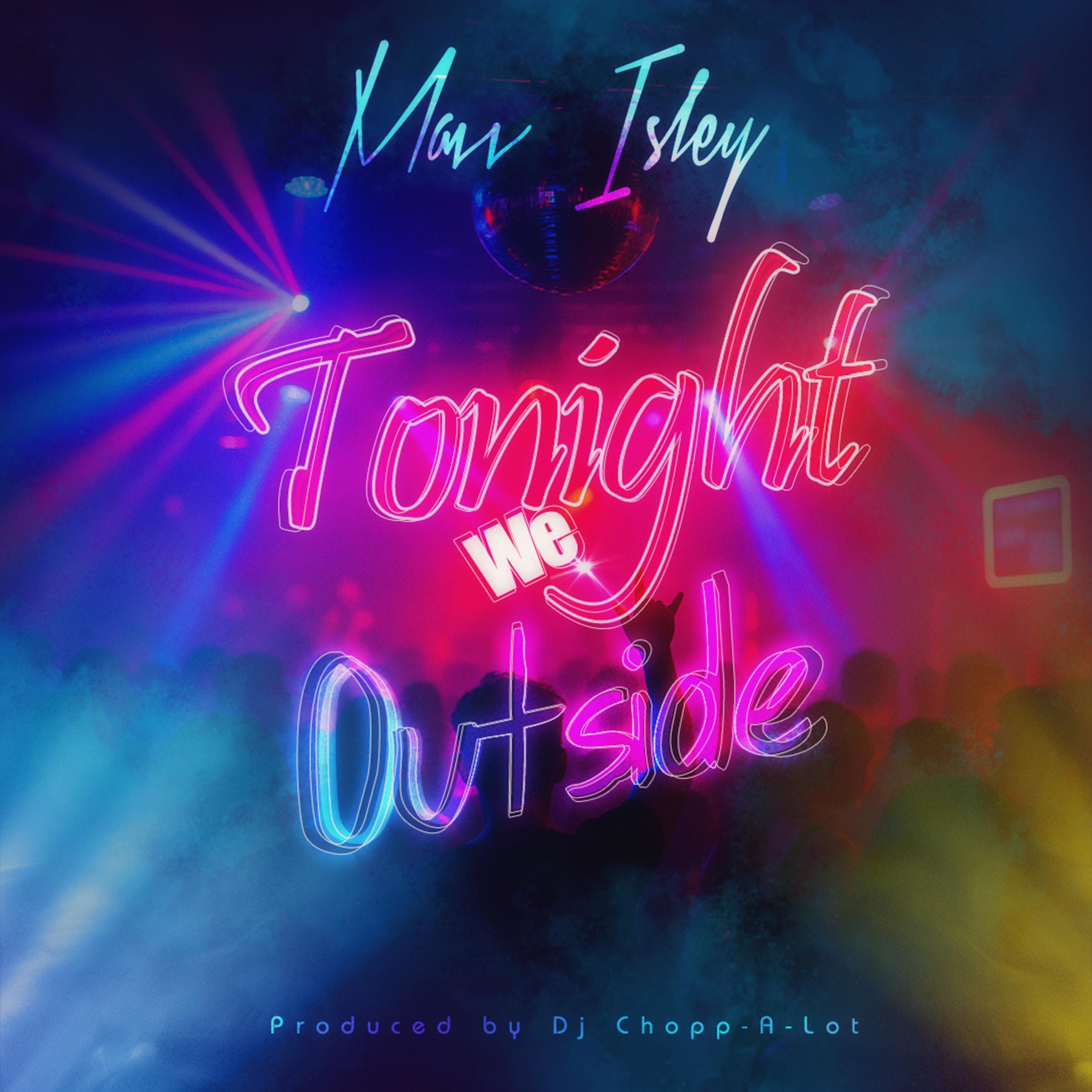 Tonight We Outside - Single