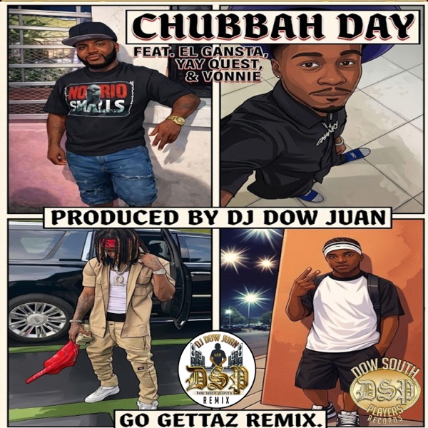 Go Gettaz (feat. Chubbah Day, El Gansta, Yay Quest & Vonnie) [Extended Remix]