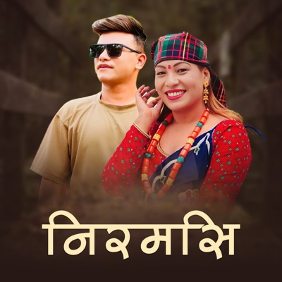 Song - Nirmasi - Chij Gurung & Kalika Roka