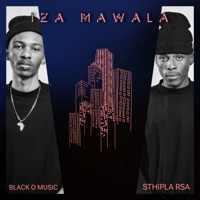 Iza Mawala - Single - Black O Music & Sthipla rsa