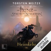 Heimkehr: Die Streitenden Götter, Band 6 / Der Prinz von Staub und Schatten, Band 1 - Torsten Weitze