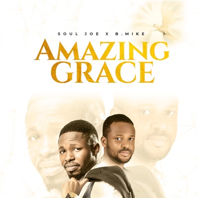 Amazing Grace (feat. B. Mike) - Single