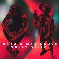 MOLLY VILLE (feat. Mak Sauce) - Single - Pr3to