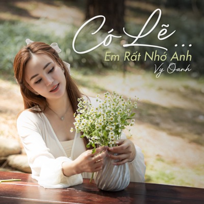 Có Lẽ... Em Rất Nhớ Anh - EP