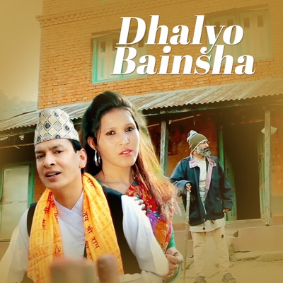 Dhalyo Bainsha - Single