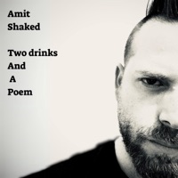 Two Drinks And A Poem - עמית שקד