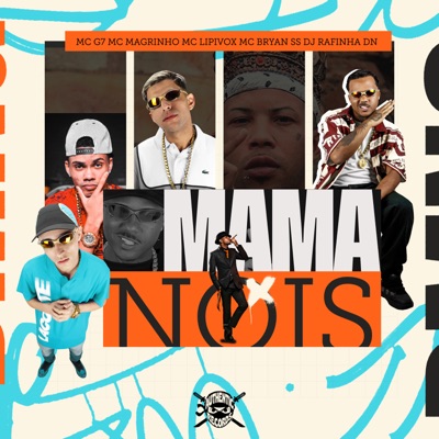 Mama Nóis (feat. Mc Magrinho & Mc G7) - Single