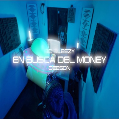 En Busca del Money (feat. Big Sleezy & Deeson) - Single
