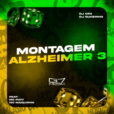 Montagem Alzheimer 3 (feat. mc ph77 & mc maiquinho) - Single