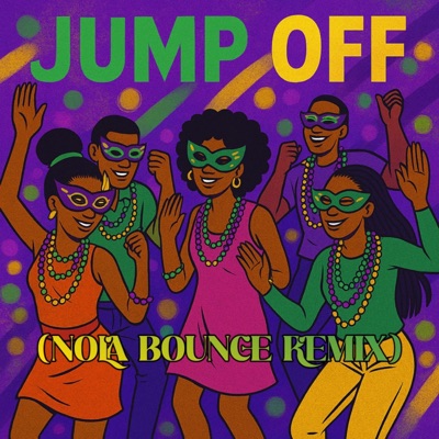 Jump Off (feat. Alright Slash) [NOLA Bounce Remix] - Single