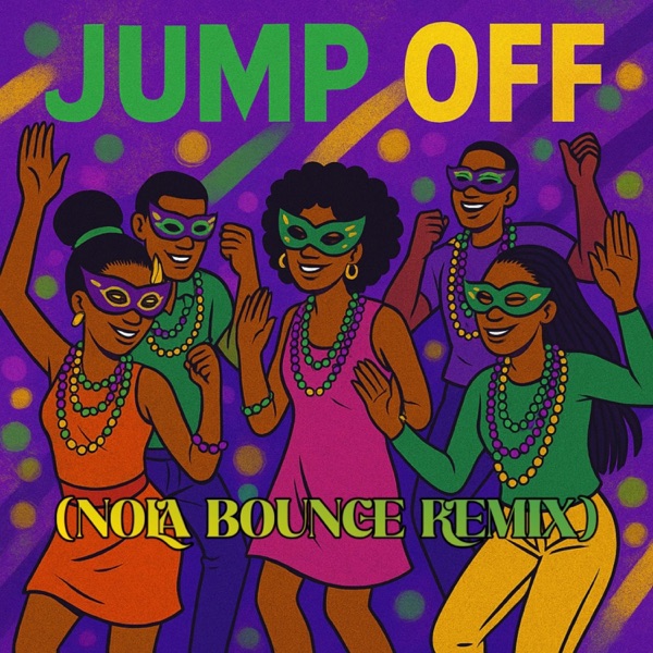 Jump Off (feat. Alright Slash) [NOLA Bounce Remix]