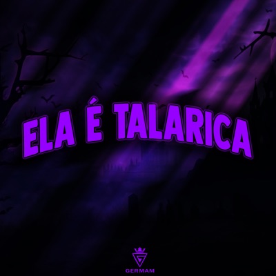 Ela É Talarica (feat. germam) - Single