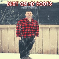 Dust On My Boots - Single - Hybrid the Rapper