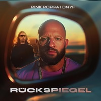 Rückspiegel (feat. DNYF) - Single - Pink Poppa