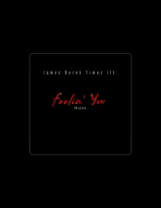 James Derek Times III을(를) 듣고, 뮤직 비디오를 보고, 약력을 읽고, 투어 일정 등을 확인하세요!