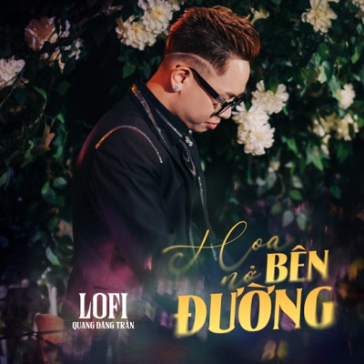 Hoa Nở Bên Đường (Lofi) - Single