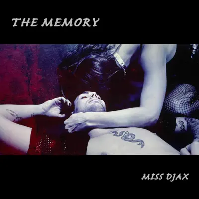 Listen to The Memory - Single by Miss Djax