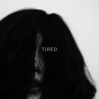 TIRED - Single - ethanashby