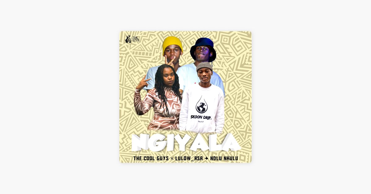 Ngiyala (Radio Edit) [feat. LulowRSA & Ndlu nkulu] - Single