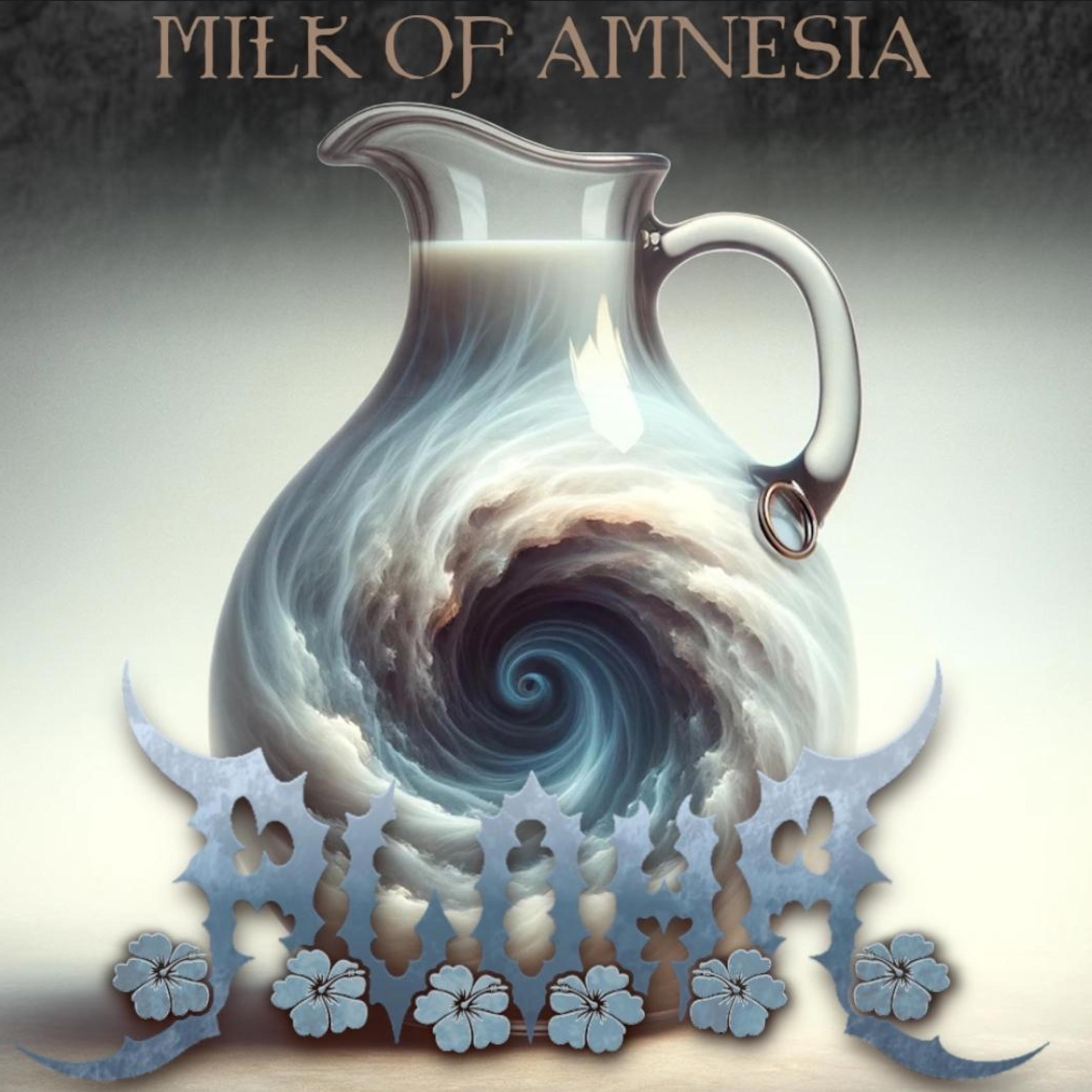 Milk of Amnesia