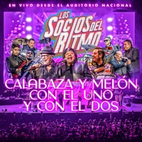Calabaza Y Melón / Con El Uno y Con El Dos (En Vivo Desde El Auditorio Nacional) - Single - Los Socios del Ritmo