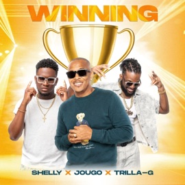 Winning (feat. Trilla-G & Shelly) Jougo