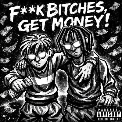 FUCK BITCHES, GET MONEY! (feat. yungskarz) - Single