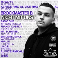 Nicht mit uns (feat. Tatwaffe, Plaetter Pi, Stupido, Iron Basic, African Soulja, Franky Kubrick, Gsezhlos, Mr. Schnabel, Sucuk Ufuk, Big Derill Mack, Wandam, Kralle, I.G.O.R., Tiko & G.Capella) - Single - Brockmaster B.