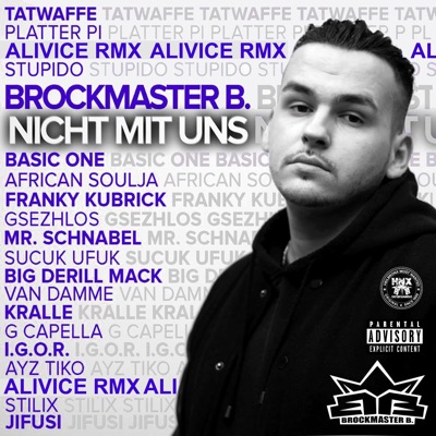 Nicht mit uns (feat. Tatwaffe, Plaetter Pi, Stupido, Iron Basic, African Soulja, Franky Kubrick, Gsezhlos, Mr. Schnabel, Sucuk Ufuk, Big Derill Mack, Wandam, Kralle, I.G.O.R., Tiko & G.Capella) - Single